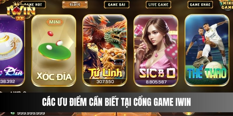 Các ưu điểm cần biết tại cổng game IWIN