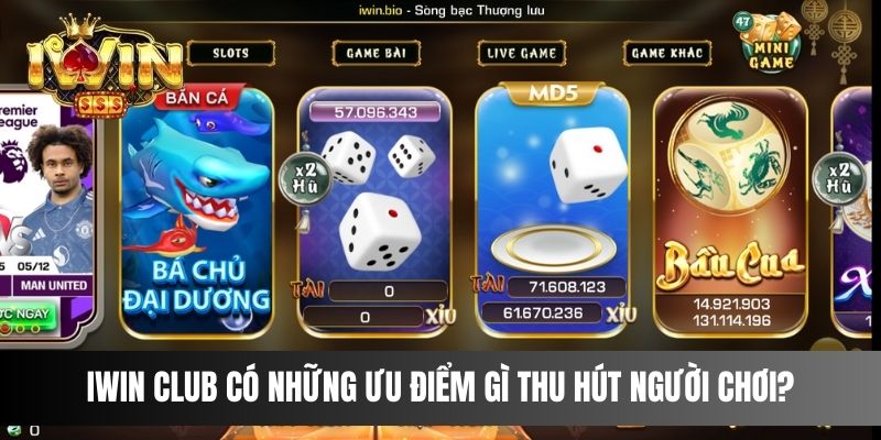 IWIN CLUB có những ưu điểm gì thu hút người chơi?